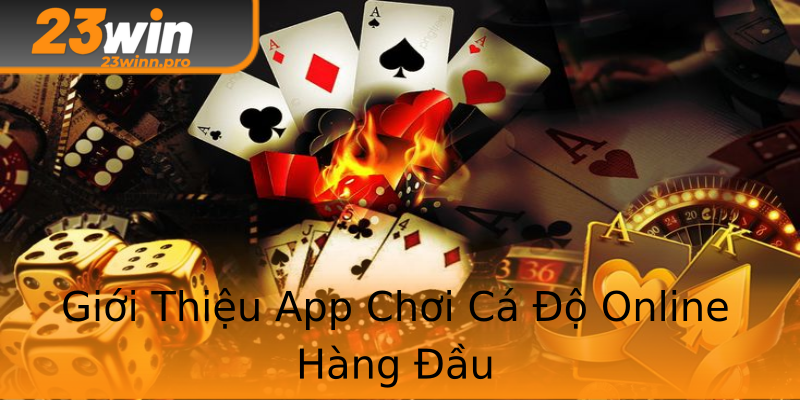 Giới Thiệu App Chơi Cá Độ Online Hàng Đầu Giới Thiệu App Chơi Cá Độ Online Hàng Đầu