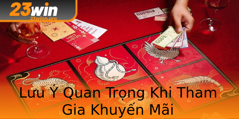 Lưu Ý Quan Trọng Khi Tham Gia Khuyến Mãi Lưu Ý Quan Trọng Khi Tham Gia Khuyến Mãi