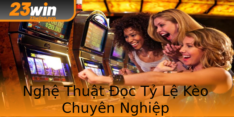 Nghệ Thuật Đọc Tỷ Lệ Kèo Chuyên Nghiệp Nghệ Thuật Đọc Tỷ Lệ Kèo Chuyên Nghiệp